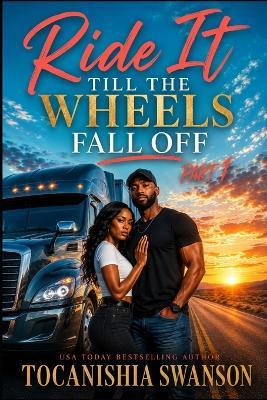 Ride It Till The Wheels Fall Off - Tocanishia Swanson - cover