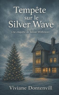 Tempête sur le Silver Wave: Un cosy crime de Noël en Irlande avec romance - Viviane Dontenvill - cover