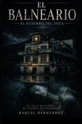 El balneario - Raquel Hernández - cover