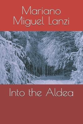 Into the Aldea - Mariano Miguel Lanzi - cover