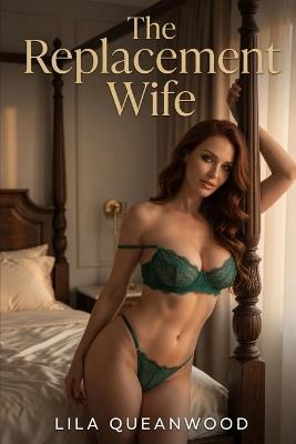 The Replacement Wife - Lila Queanwood - cover