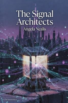 The Signal Architects - Angela Nealis - cover
