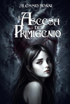 L'ascesa del Primigenio - Alessio Monni - cover