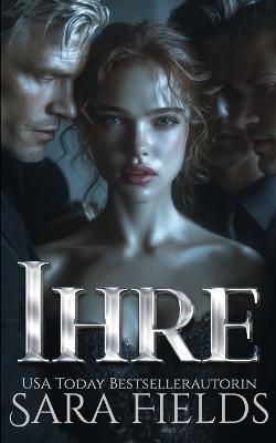 Ihre: Eine Düstere Russische Mafia-Romanze - Sara Fields - cover