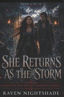 She Returns as the Storm: A Rejected Mate Revenge Paranormal Romance - Raven Nightshade - cover