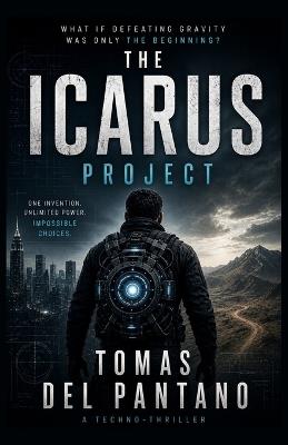 The Icarus Project: A Techno-Thriller - Tomas del Pantano - cover