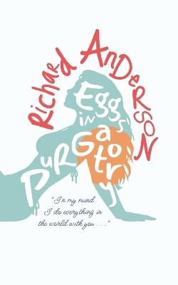 Eggs in Purgatory - Richard Anderson - cover