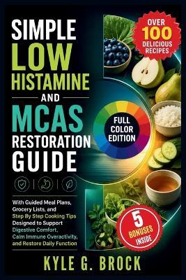 Simple Low Histamine and MCAS Restoration Guide - Kyle G Brock - cover