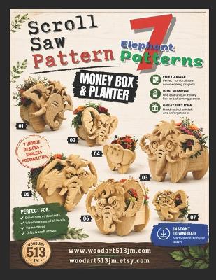7 Elephant Scroll Saw Patterns: Money Box & Planter Collection - Woodart513 Jm - cover