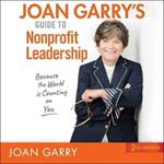 Joan Garry's Guide to Nonprofit Leadership: 2nd Edition