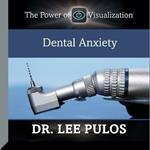 Dental Anxiety: The Power of Visualization