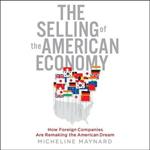 The Selling the American Economy: How Foreign Companies Are Remaking the American Dream