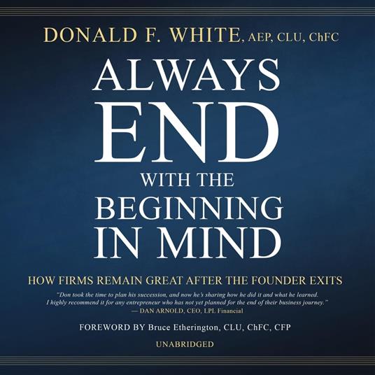 Always End with the Beginning in Mind