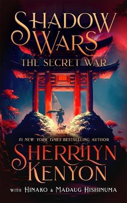 Shadow Wars: The Secret War - Sherrilyn Kenyon - cover