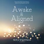 Awake and Aligned