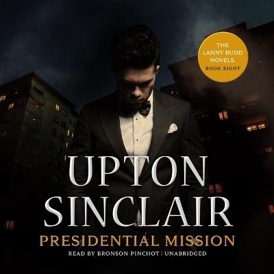 Presidential Mission - Upton Sinclair - cover