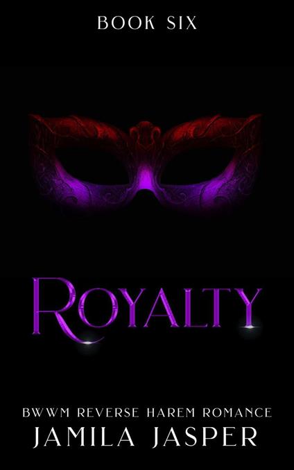 Royalty: BWWM Reverse Harem Romance
