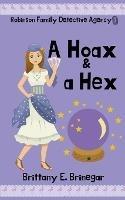 A Hoax & a Hex - Brittany E Brinegar - cover