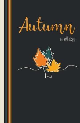 Autumn: An Anthology - Kathleen Osborne,Aletta Bee,Allison Meldrum - cover