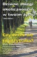 Dziwne zbiegi okolicznosci w twoim zyciu. Male ciekawe fakty. Przeczucia. Telepatia. Czy ci tez sie to przytrafia? - Taddeusz Sienkiewicz - cover