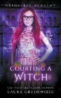 Courting A Witch - Laura Greenwood - cover