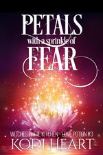 Petals With A Sprinkle Of Fear
