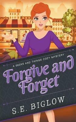 Forgive and Forget (A Woman Sleuth Mystery) - S E Biglow - cover