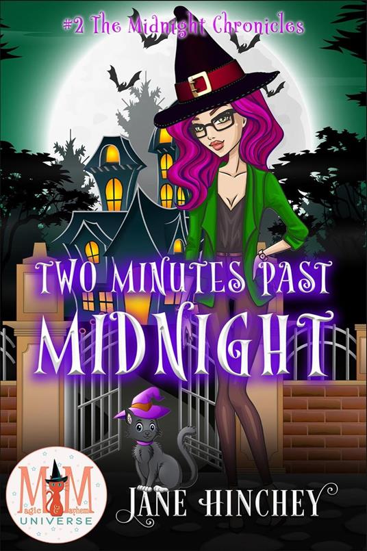 Two Minutes Past Midnight: Magic and Mayhem Universe