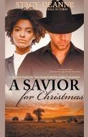 A Savior for Christmas - Stacy-Deanne - cover
