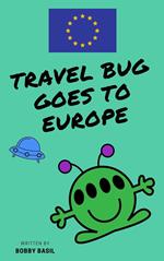 Travel Bug Goes to Europe
