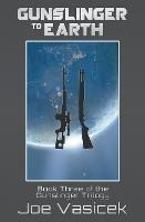 Gunslinger to Earth - Joe Vasicek - cover