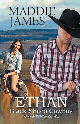 Ethan: Black Sheep Cowboy - Maddie James - cover