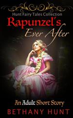 Rapunzel's Ever After: An Adult Short Story