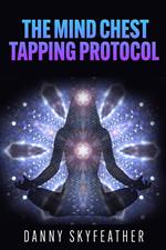 The Mind Chest Tapping Protocol