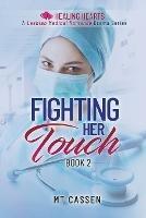 Fighting Her Touch - M T Cassen - cover