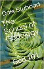 The School of Godology - God 101