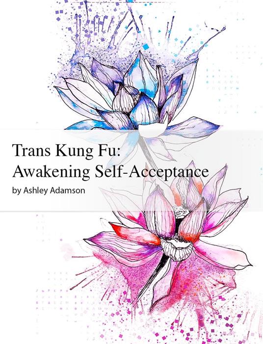 Trans Kung Fu: Awakening Self-Acceptance