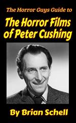 The Horror Guys Guide To The Horror Films of Peter Cushing