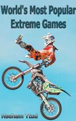 World's Most Popular Extreme Games