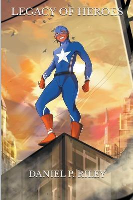 Legacy of Heroes - Daniel Riley - cover