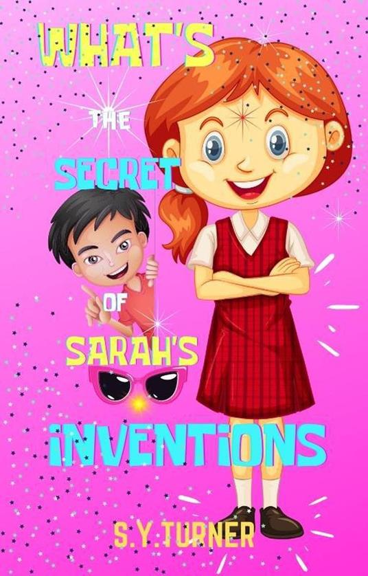 What Is The Secret Of Sarah's Inventions