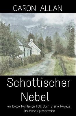 Schottischer Nebel: eine novelle - Caron Allan - cover