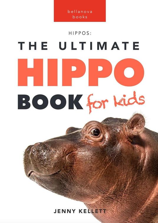 Hippos: The Ultimate Hippo Book for Kids - Jenny Kellett - ebook
