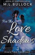 For the Love of Shadows