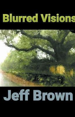 Blurred Visions - Jeff Brown - cover