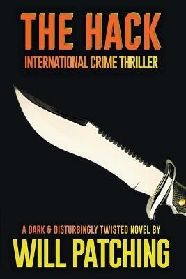 The Hack: International Crime Thriller - Will Patching - cover