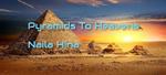 Pyramids To Heavens! Naila Hina