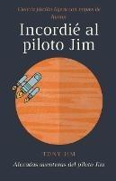 Incordie al piloto Jim - Tony Jim - cover