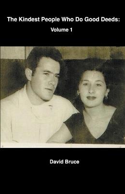 The Kindest People Who Do Good Deeds: Volume 1 - David Bruce - cover