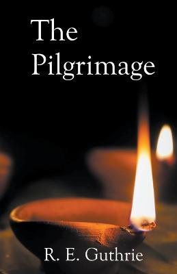 The Pilgrimage - R E Guthrie - cover
